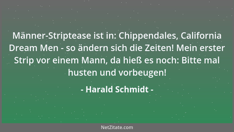 Harald Schmidt - Männer-Striptease ist in: Chippendales, California Dream Men - so ändern sich die Zeiten! Mein erster Stri...