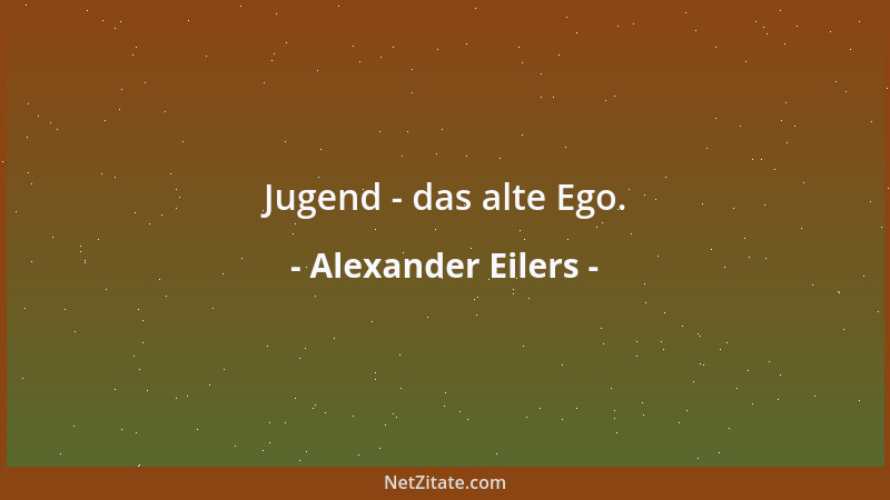 Alexander Eilers - Literatur verlangt mehr Glaubwürdigkeit als das Leben....