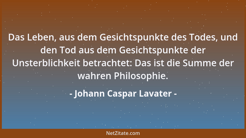 Johann Caspar Lavater - Wie des Harrens Pein, also die Lust des Genusses....