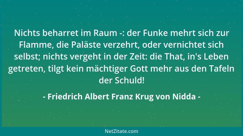 Friedrich Albert Franz Krug von Nidda - Nichts beharret im Raum -: der Funke mehrt sich zur Flamme, die Paläste verzehrt, o...