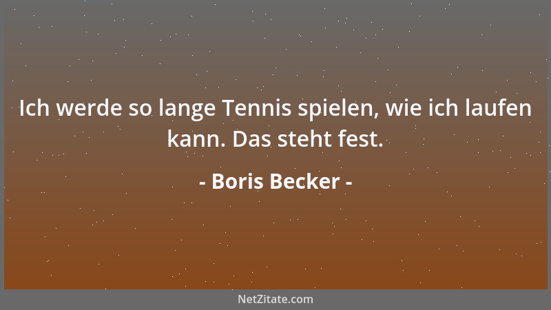 Boris Becker - Bei mir geht das rucki, zucki....