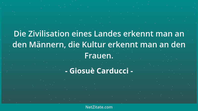 Giosuè Carducci - Wer mit zwanzig Wörtern sagt, was man auch mit zehn Wörtern sagen kann, der ist auch zu allen anderen Sch...