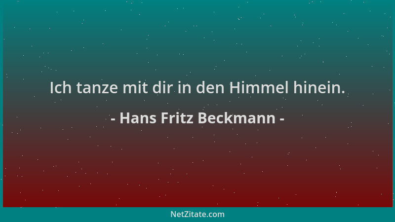 Hans Fritz Beckmann - Ich tanze mit dir in den Himmel hinein....