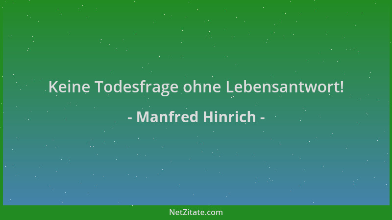 Manfred Hinrich - Keine Todesfrage ohne Lebensantwort!...
