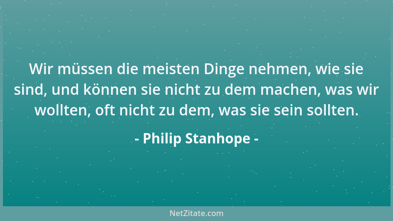 Philip Stanhope - Ein fester Vorsatz ist das wichtigste Instrument für Erfolg....
