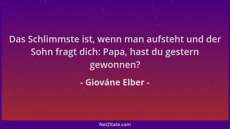 Giováne Elber - Das Schlimmste ist, wenn man aufsteht und der Sohn fragt dich: Papa, hast du gestern gewonnen?...