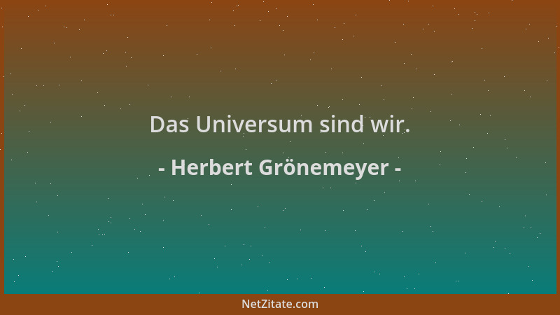Herbert Grönemeyer - Das Universum sind wir....