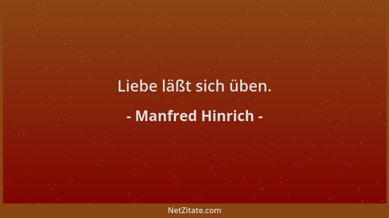 Manfred Hinrich - Liebe läßt sich üben....