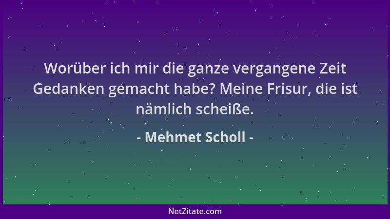 Mehmet Scholl - Worüber ich mir die ganze vergangene Zeit Gedanken gemacht habe? Meine Frisur, die ist nämlich scheiße....