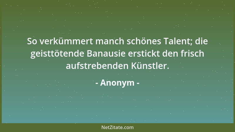 Anonym - Real an der Politik ist das, was den Wählern als real gilt....