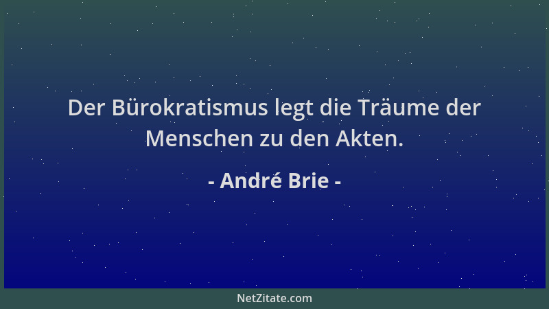 André Brie - Der Bürokratismus legt die Träume der Menschen zu den Akten....