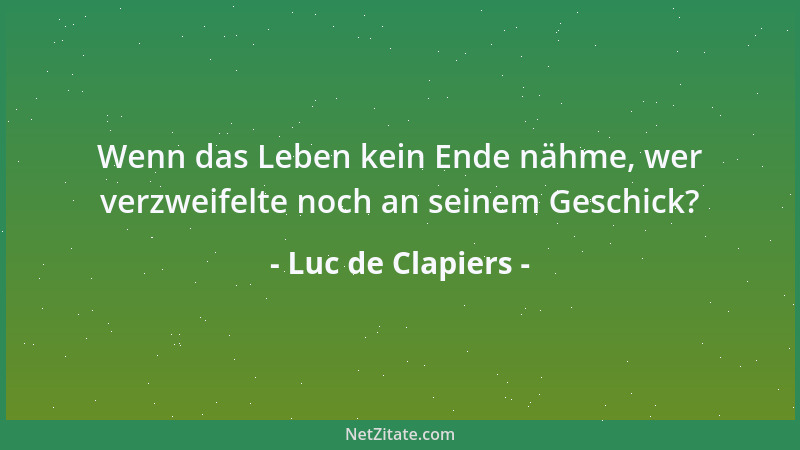 Luc de Clapiers - Gewalt oder Recht - zwischen diesen beiden Herren hat man zu wählen....