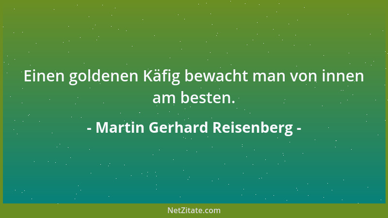 Martin Gerhard Reisenberg - Besser machen wollen es alle, manche sogar besser schlechter....