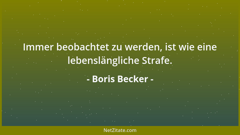 Boris Becker - Ein Kind, ein kleiner Wurm, wäre mir jetzt schon wichtiger als der Filzball....