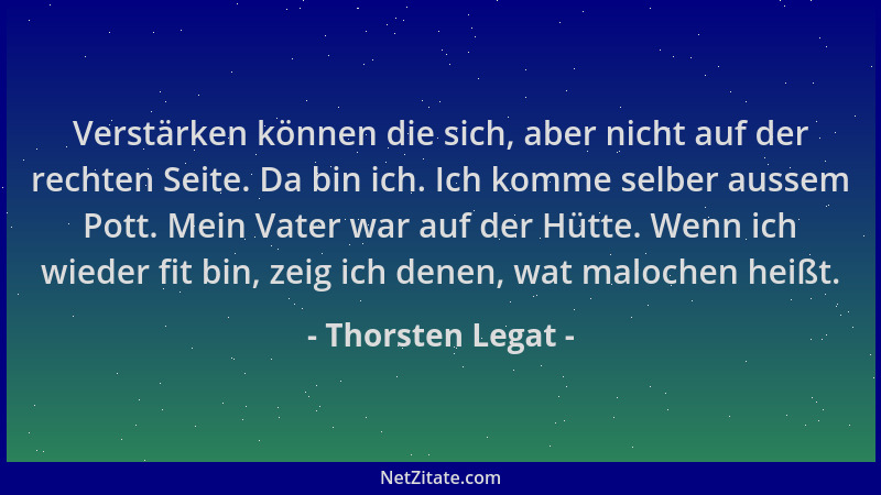 Thorsten Legat - Verstärken können die sich, aber nicht auf der rechten Seite. Da bin ich. Ich komme selber aussem Pott. Me...