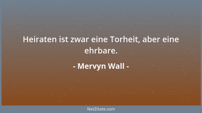 Mervyn Wall - Es ist unmöglich, das eine gnädige Gottheit die von ihr erschaffenen Wesen so quälte....