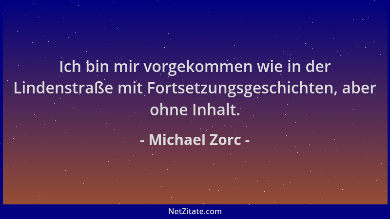 Michael Zorc - Ich bin mir vorgekommen wie in der Lindenstraße mit Fortsetzungsgeschichten, aber ohne Inhalt....
