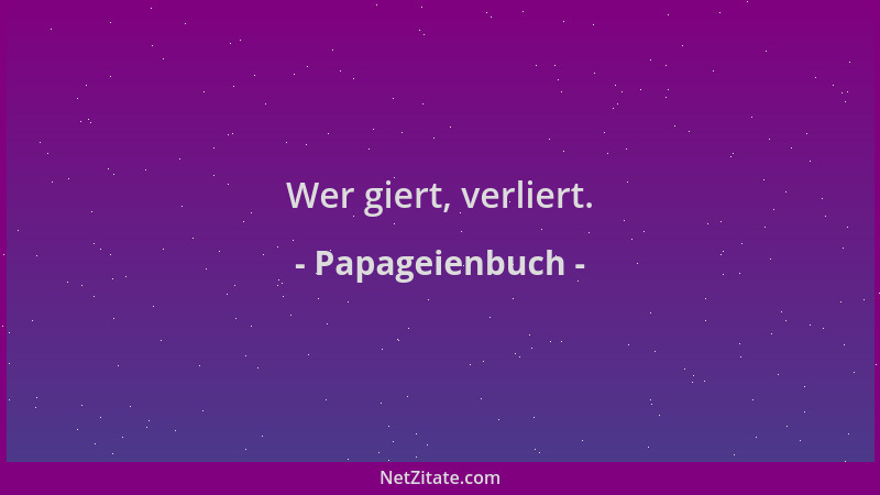 Papageienbuch - Wer giert, verliert....