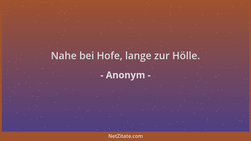 Anonym - Nahe bei Hofe, lange zur Hölle....