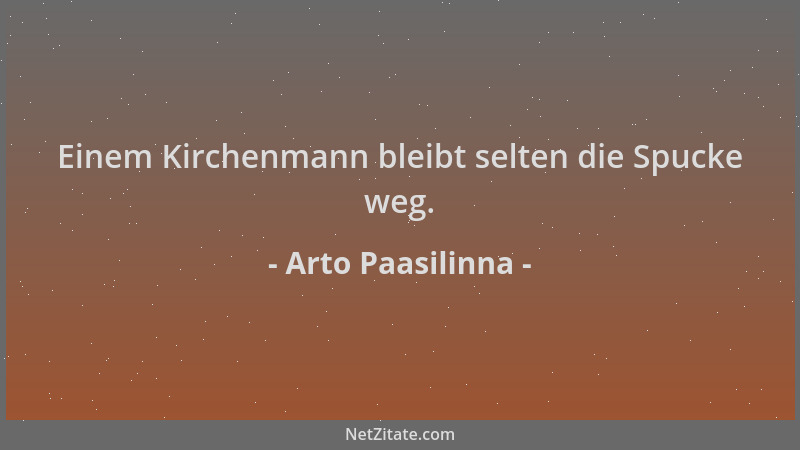 Arto Paasilinna - Einem Kirchenmann bleibt selten die Spucke weg....