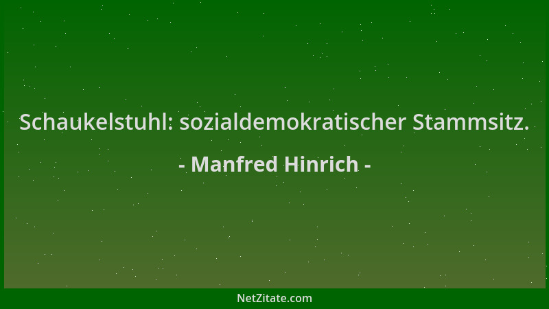 Manfred Hinrich - Schaukelstuhl: sozialdemokratischer Stammsitz....