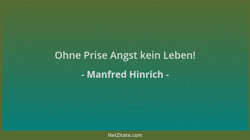Manfred Hinrich - Ohne Prise Angst kein Leben!...