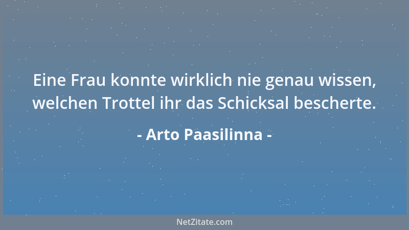 Arto Paasilinna - Auch der härteste Kerl musste irgendwann dran glauben....