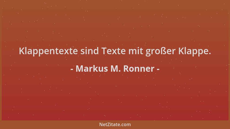 Markus M. Ronner - Klappentexte sind Texte mit großer Klappe....