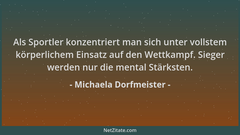 Michaela Dorfmeister - Als Sportler konzentriert man sich unter vollstem körperlichem Einsatz auf den Wettkampf. Sieger wer...