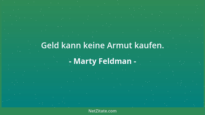 Marty Feldman - Geld kann keine Armut kaufen....