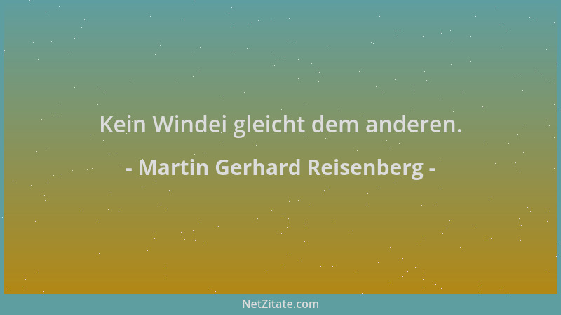 Martin Gerhard Reisenberg - Kein Windei gleicht dem anderen....