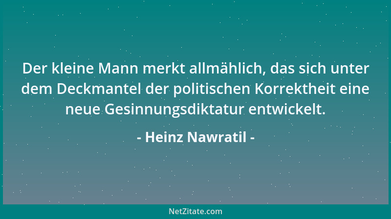 Heinz Nawratil - Der kleine Mann merkt allmählich, das sich unter dem Deckmantel der politischen Korrektheit eine neue Gesi...