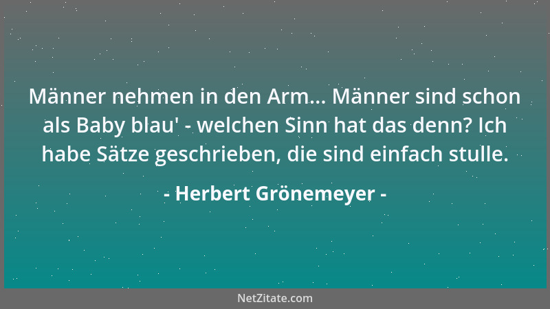 Herbert Grönemeyer - Männer nehmen in den Arm... Männer sind schon als Baby blau ' - welchen Sinn hat das denn? Ich habe Sät...