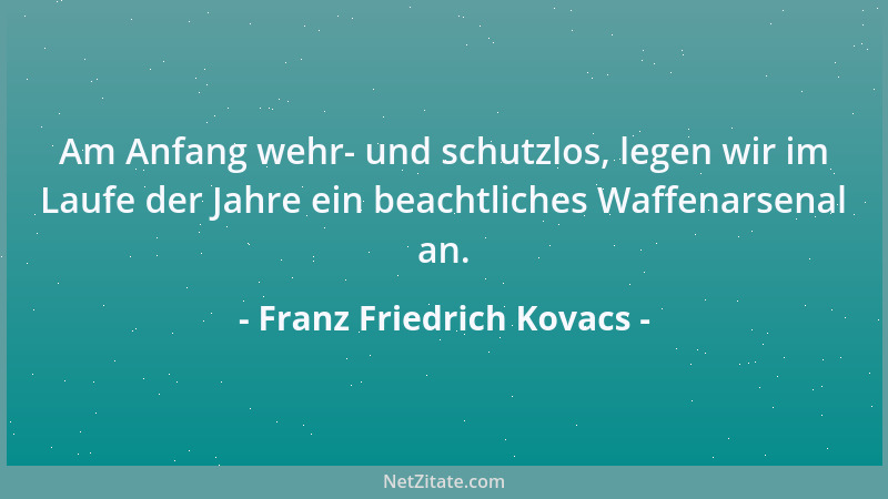Franz Friedrich Kovacs - Auch Treibgut hatte vorher seine Heimat....