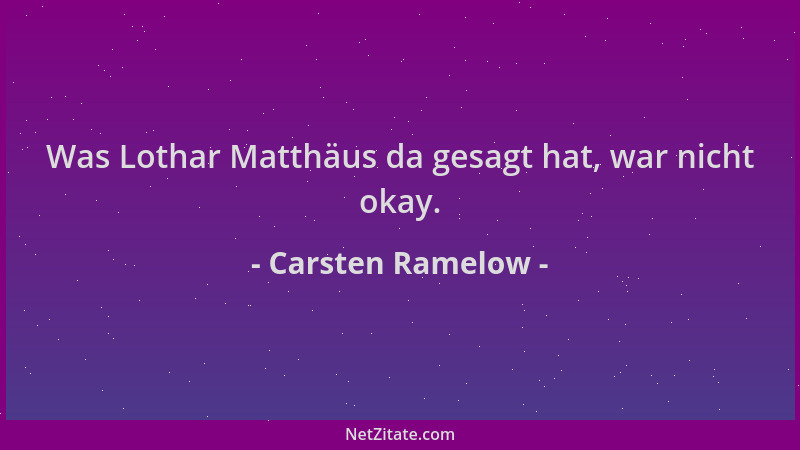 Carsten Ramelow - Was Lothar Matthäus da gesagt hat, war nicht okay....