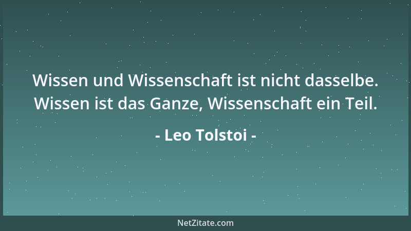 Leo Tolstoi - Die Ehre der Guten beruht in ihrem Gewissen und nicht im Munde der Menschen....