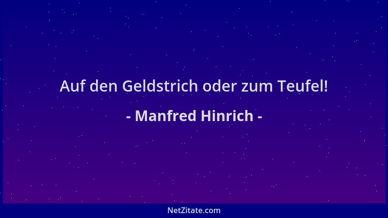 Manfred Hinrich - Auf den Geldstrich oder zum Teufel!...