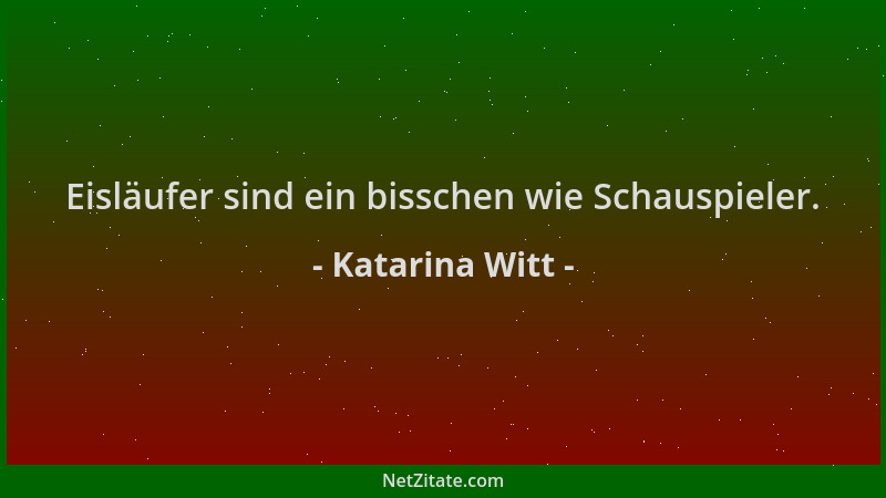 Katarina Witt - Eisläufer sind ein bisschen wie Schauspieler....