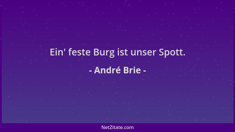 André Brie - Ein ' feste Burg ist unser Spott....