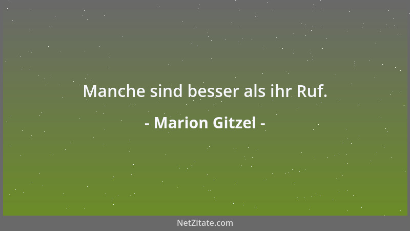 Marion Gitzel - Manche sind besser als ihr Ruf....