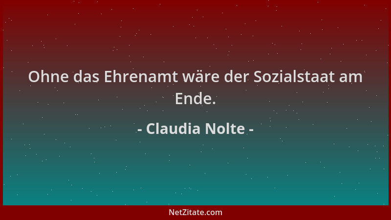 Claudia Nolte - Ohne das Ehrenamt wäre der Sozialstaat am Ende....