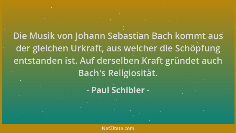 Paul Schibler - Die Musik von Johann Sebastian Bach kommt aus der gleichen Urkraft, aus welcher die Schöpfung entstanden is...