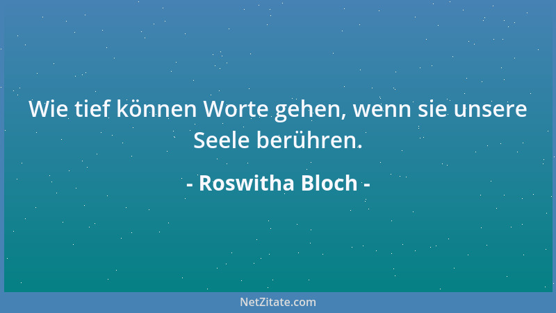 Roswitha Bloch - Selbst der kleinste Erfolg ist teilbar....