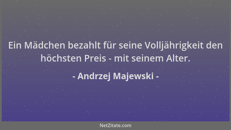 Andrzej Majewski - Ein Mädchen bezahlt für seine Volljährigkeit den höchsten Preis - mit seinem Alter....