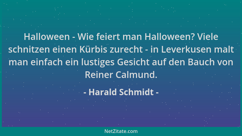Harald Schmidt - Halloween - Wie feiert man Halloween? Viele schnitzen einen Kürbis zurecht - in Leverkusen malt man einfac...