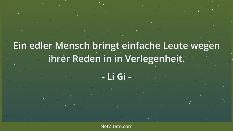 Li Gi - Ein edler Mensch bringt einfache Leute wegen ihrer Reden in in Verlegenheit....