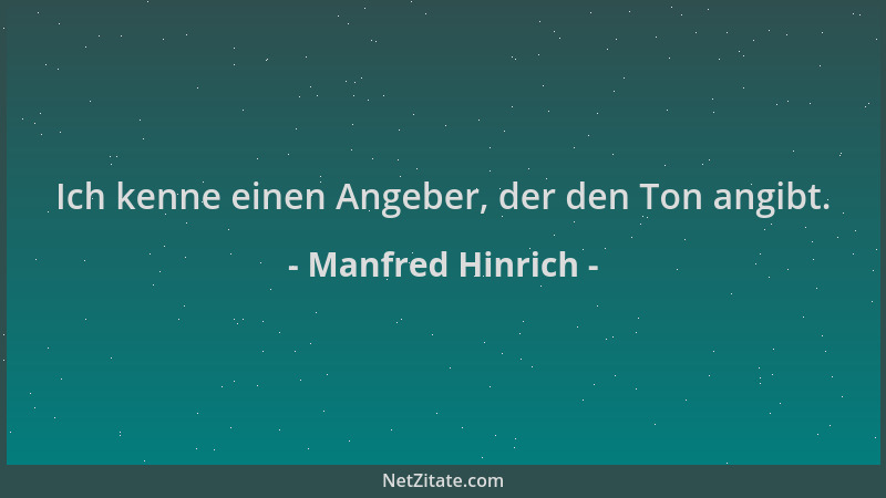 Manfred Hinrich - Ich kenne einen Angeber, der den Ton angibt....