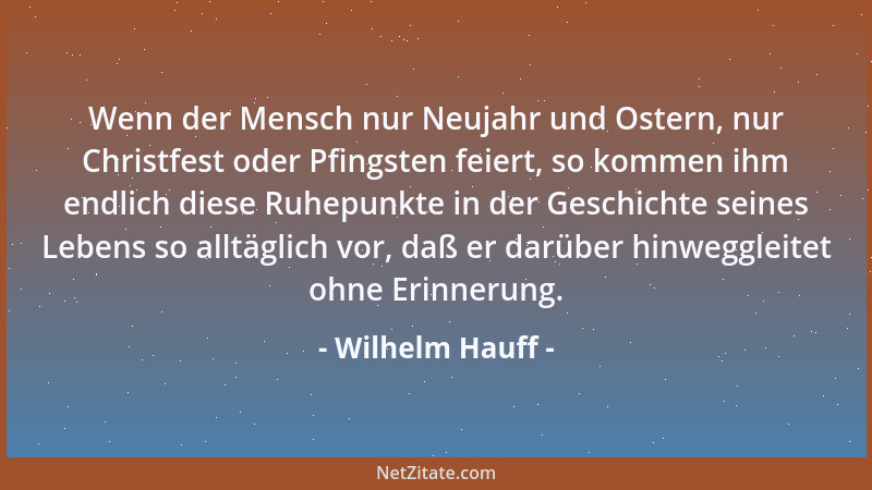 Wilhelm Hauff - Eine neue, auffallende Mode, wenn sie auch höchst lächerlich sein sollte, hat etwas Ansteckendes an sich fü...