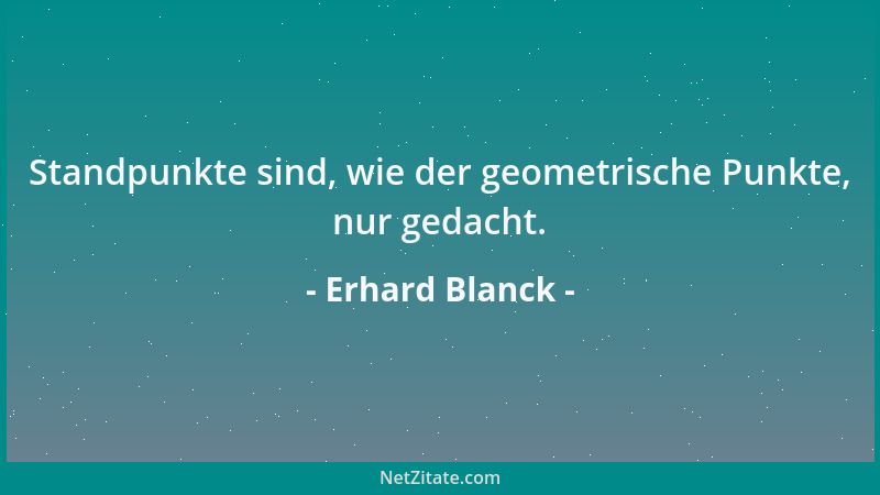 Erhard Blanck - Zensur ist Beschränktheit. Wir bräuchten aber Beschränkung....