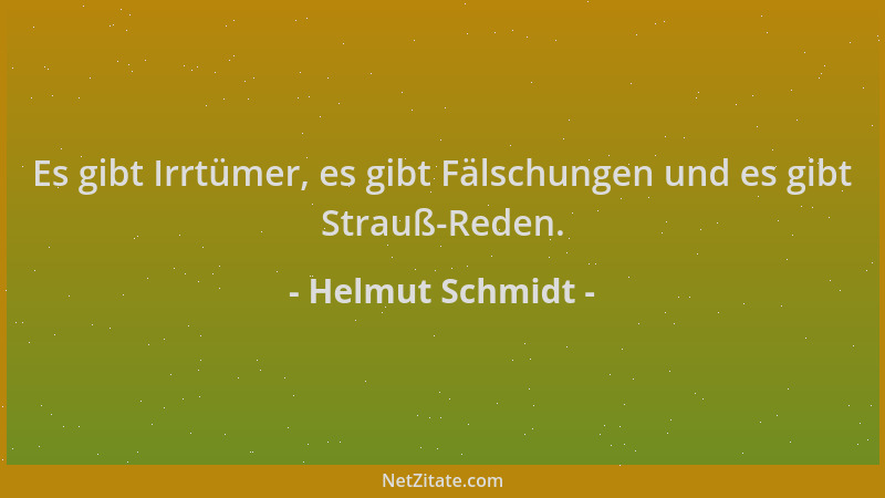 Helmut Schmidt - Es gibt Irrtümer, es gibt Fälschungen und es gibt Strauß-Reden....